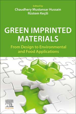 Green Imprinted Materials: From Design to Environmental and Food Applications de Rüstem Keçili