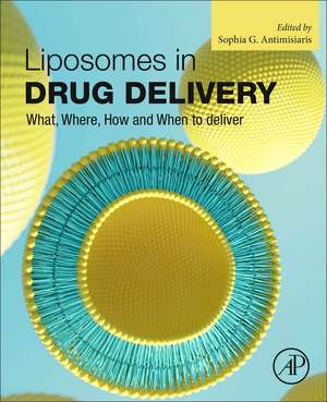 Liposomes in Drug Delivery: What, Where, How and When to deliver de Sophia G. Antimisiaris