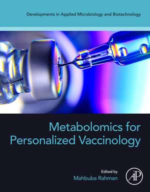 Metabolomics for Personalized Vaccinology de Mahbuba Rahman