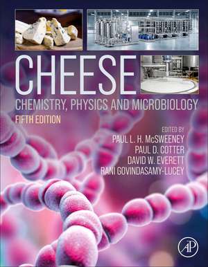 Cheese: Chemistry, Physics and Microbiology de Paul L.H. McSweeney