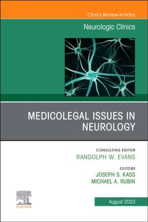 Medicolegal and Ethical Issues in Neurology, An Issue of Neurologic Clinics de Joseph S. Kass