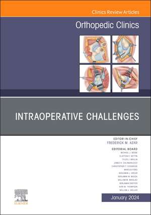 Intraoperative Challenges, An Issue of Orthopedic Clinics de Frederick M. Azar