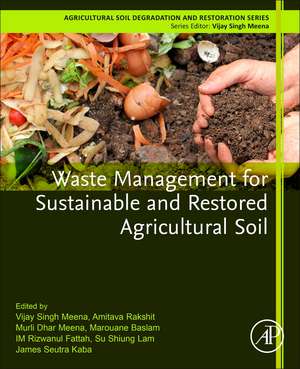 Waste Management for Sustainable and Restored Agricultural Soil de Vijay Singh Meena