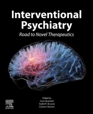 Interventional Psychiatry: Road to Novel Therapeutics de Joao L. de Quevedo