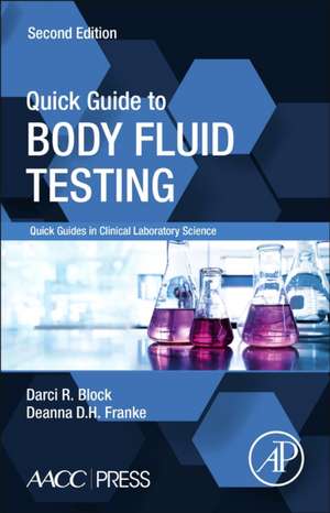 Quick Guide to Body Fluid Testing de Darci R. Block