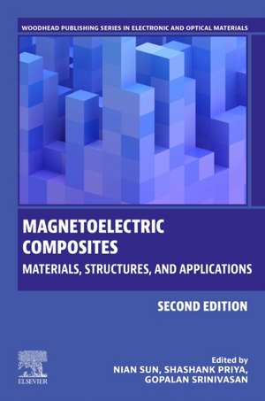 Magnetoelectric Composites: Materials, Structures, and Applications de Gopalan Srinivasan