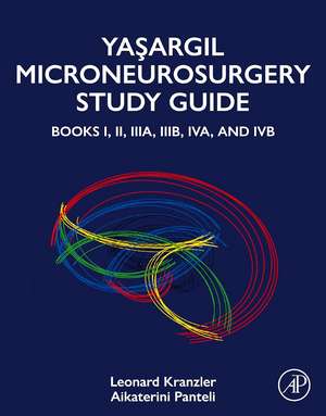 Yasargil Microneurosurgery Study Guide: Books I, II, IIIA, IIIB, IVA, and IVB de Leonard Kranzler