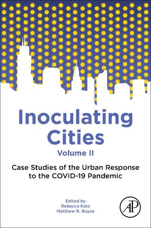 Inoculating Cities: Case Studies of the Urban Response to the COVID-19 Pandemic de Rebecca Katz