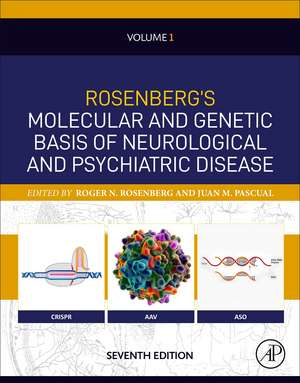 Rosenberg's Molecular and Genetic Basis of Neurological and Psychiatric Disease, Seventh Edition: Volume 1 de Roger N. Rosenberg