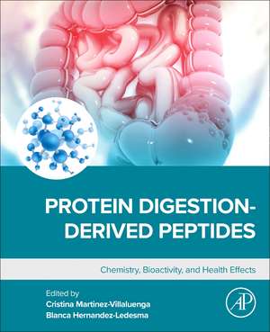 Protein Digestion-Derived Peptides: Chemistry, Bioactivity, and Health Effects de Cristina Martinez-Villaluenga