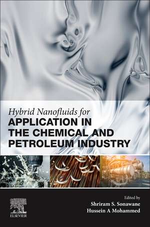 Hybrid Nanofluids for Application in the Chemical and Petroleum Industry de Shriram S. Sonawane