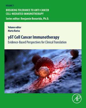 γδ T Cell Cancer Immunotherapy: Evidence-Based Perspectives for Clinical Translation de Marta Barisa