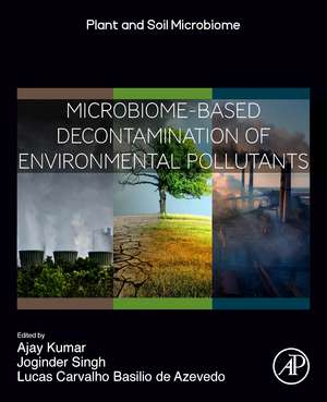 Microbiome-Based Decontamination of Environmental Pollutants de Ajay Kumar