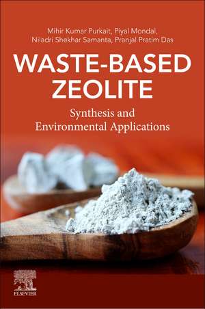 Waste-Based Zeolite: Synthesis and Environmental Applications de Mihir Kumar Purkait