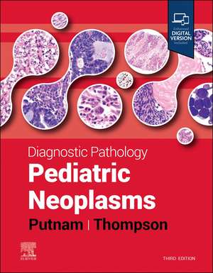 Diagnostic Pathology: Pediatric Neoplasms de Angelica R. Putnam