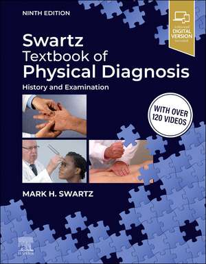 Swartz Textbook of Physical Diagnosis: History and Examination de Mark H. Swartz