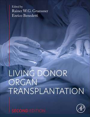 Living Donor Organ Transplantation de Rainer W.G. Gruessner