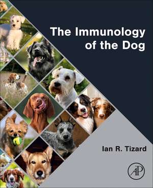 The Immunology of the Dog de Ian R Tizard