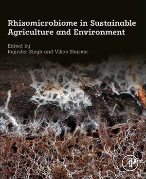 Rhizomicrobiome in Sustainable Agriculture and Environment de Joginder Singh Panwar