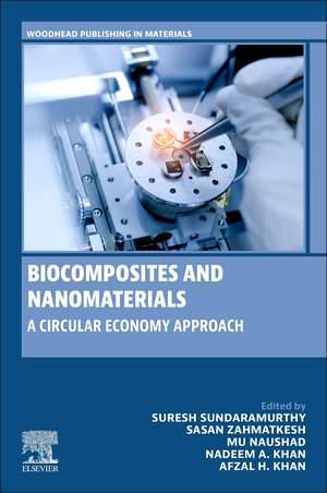 Biocomposites and Nanomaterials: A Circular Economy Approach de Suresh Sundaramurthy