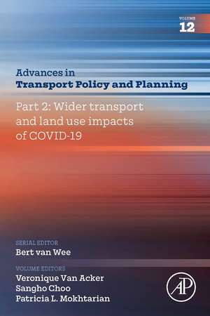 Part 2: Wider Transport and Land Use Impacts of COVID-19 de Patricia L. Mokhtarian