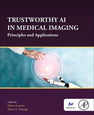 Trustworthy AI in Medical Imaging de Marco Lorenzi