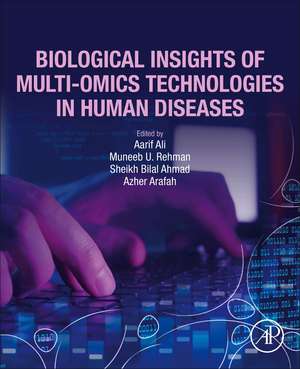 Biological Insights of Multi-Omics Technologies in Human Diseases de Aarif Ali