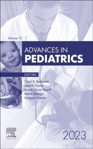 Advances in Pediatrics, 2023 de Carol Berkowitz