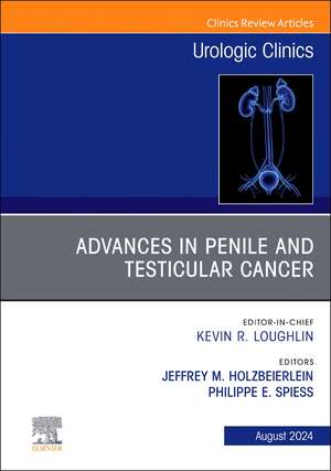 Advances in Penile and Testicular Cancer, An Issue of Urologic Clinics of North America de Jeffrey M. Holzbeierlein