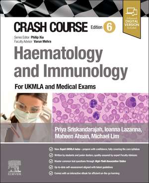 Crash Course Haematology and Immunology: For the MLA and Medical Exams de Priya Sriskandarajah