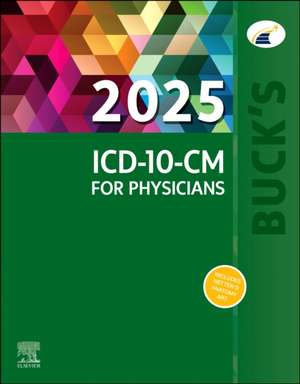 Buck's 2025 ICD-10-CM for Physicians de Elsevier Inc