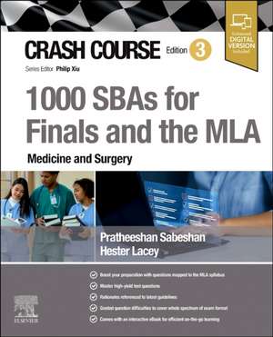 Crash Course 1000 SBAs for Finals and the MLA - Medicine and Surgery de Pratheeshan Sabeshan