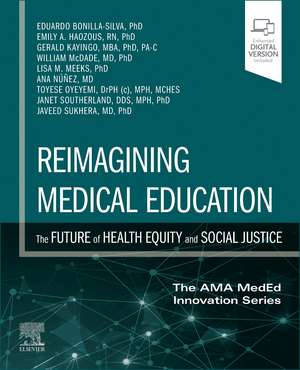 Reimagining Medical Education: The Future of Health Equity and Social Justice de Eduardo Bonilla-Silva