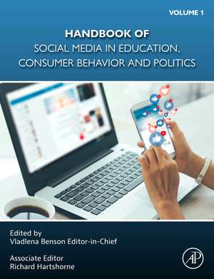 Handbook of Social Media in Education, Consumer Behavior, and Politics, Volume 1 de Vladlena Benson