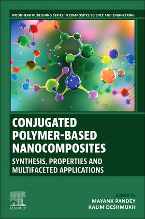 Conjugated Polymer-Based Nanocomposites: Synthesis, Properties and Multifaceted Applications de Mayank Pandey