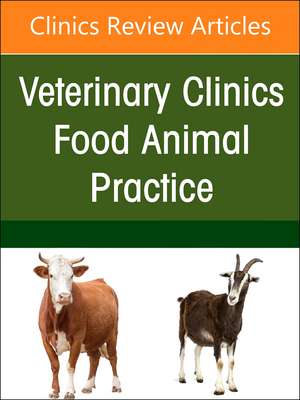 Transboundary Diseases of Cattle and Bison, An Issue of Veterinary Clinics of North America: Food Animal Practice de Charles Fossler