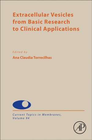 Extracellular Vesicles from Basic Research to Clinical Applications de Ana Claudia Torrecilhas