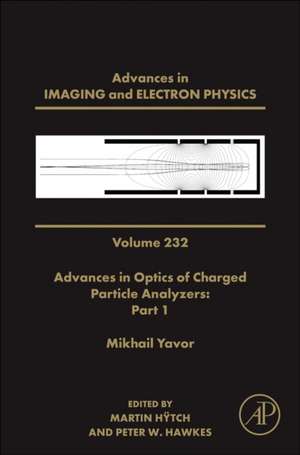 Advances in Optics of Charged Particle Analyzers: Part 1 de Peter W. Hawkes