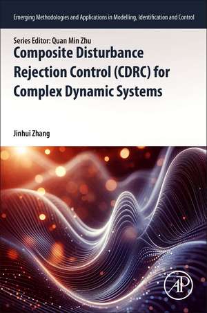 Composite Disturbance Rejection Control (CDRC) for Complex Dynamic Systems de Jinhui Zhang