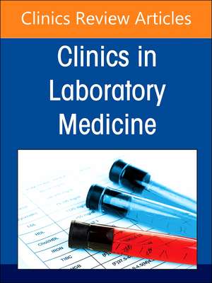 Infectious Disease Diagnostics, An Issue of the Clinics in Laboratory Medicine de Marisa C. Nielsen