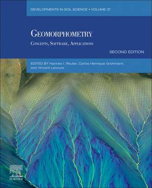 Geomorphometry: Concepts, Software, Applications de Hannes I. Reuter