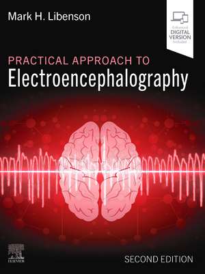 Practical Approach to Electroencephalography de Mark H. Libenson