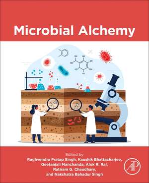 Microbial Alchemy de Raghvendra Pratap Singh