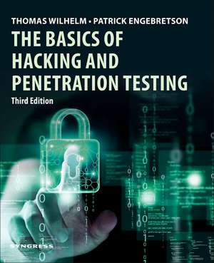 The Basics of Hacking and Penetration Testing de Thomas Wilhelm