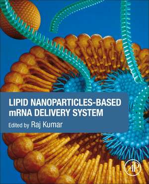 Lipid Nanoparticles-Based mRNA Delivery System de Raj Kumar