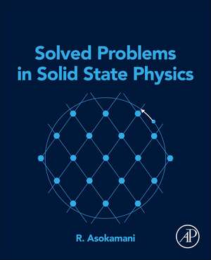 Solved Problems in Solid State Physics de R. Asokamani