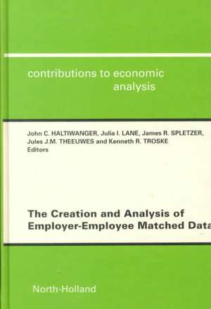 The Creation and Analysis of Employer-Employee Matched Data de J. Haltiwanger