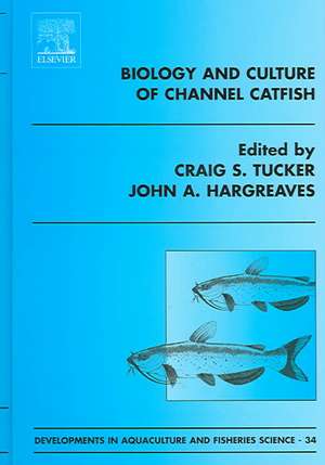 Biology and Culture of Channel Catfish de C. S. Tucker