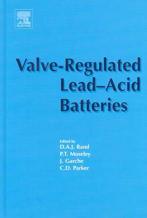 Valve-Regulated Lead-Acid Batteries de Patrick T. Moseley