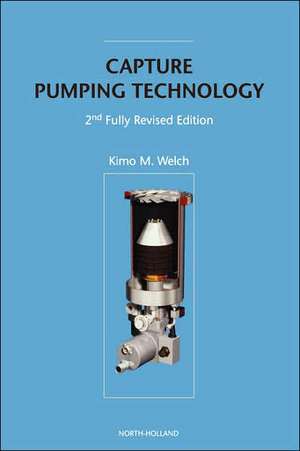 Capture Pumping Technology, 2nd Fully Revised Edition de Kimo M. Welch
